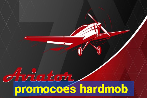 promocoes hardmob